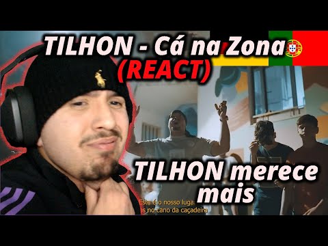 TILHON - Cá na Zona (REACT)