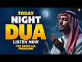 Night Dua دعاء الليل Powerful Prayer For Peace Forgiveness Protection Islamic Supplication