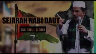Dakwah Aceh tgk Abdul wahed|| cerita nabi Daud
