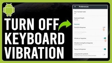 How to Turn Off Keyboard Vibrations on Android (Disable Keyboard Vibration on Android)