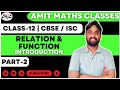 #RELATIONANDFUNCTION FOR CLASS12 #introduction #PART-2 #amitmathsclasses #CBSE #ISC #nda #cuet #UP