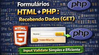 Formulários HTML + PHP : Recebendo Dados (GET)
