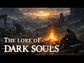 Dark Souls bedtime story - The Lore explained in 50min.