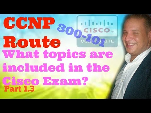 What topics are officially included in the Cisco exam? Part 1.3