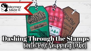 Dashing Through the Stamps~ North Pole Shipping Label