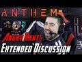 Anthem Angry Rant! - Extended Review Discussion