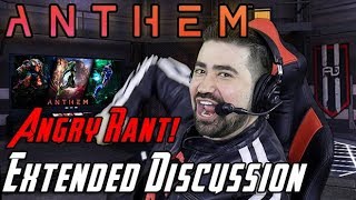 Anthem Angry Rant!  Extended Review Discussion