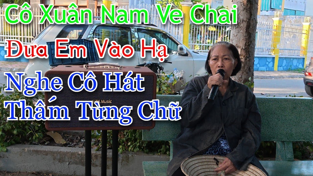 Đứt từng đoạn ruột khi thấy cảnh này / Cô Xuân Nam ve chai / Đưa em vào hạ