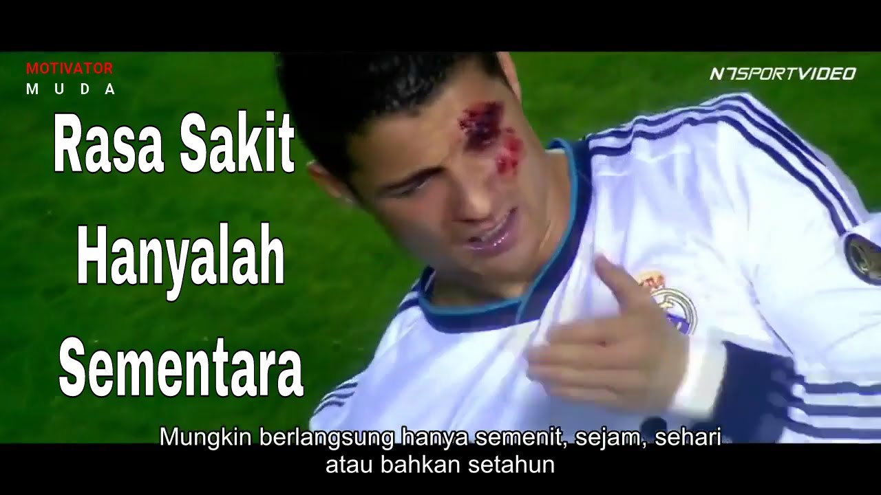 Cristiano Ronaldo Rasa Sakit Hanyalah Sementara Video Motivasi