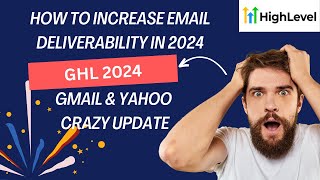 [Full Training] How To Increase GHL LC Email Deliverability in 2024 With Crazy Gmail & Yahoo Update