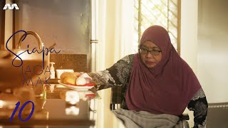 Siapa Jaga Mak EP10 | Drama Melayu