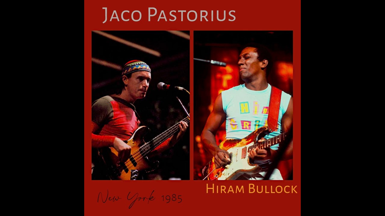 Jaco Pastorius & Hiram Bullock The Chicken 1985