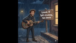 Episode 14 - Split Strumming 2 chords in one strum | Beginner to Pro Guitarist | Chords shifting