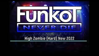 High Zombie Hard New 2022