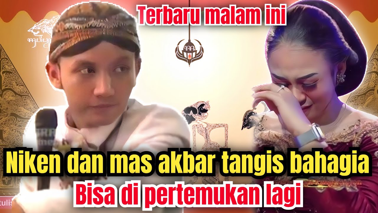 BARU MALAM INI AKBAR NIKEN BISA DI PERTEMUKAN LAGI - WAYANG KULIT