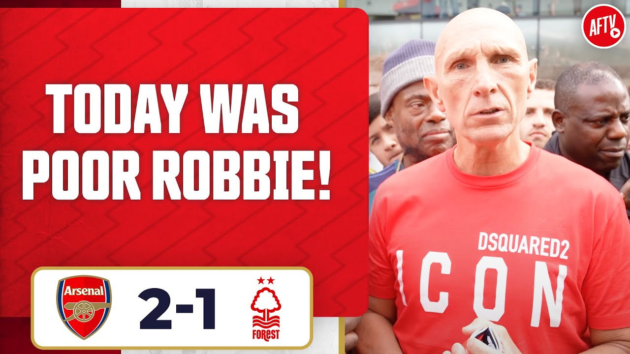 ⁣Arsenal 2-1 Nottingham Forest | Today Was Poor Robbie! @LeeJudgesTV