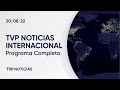 Programa 20/08/22 - TVP Noticias Internacional