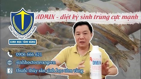 ADMIN: axit hữu cơ diệt ký sinh trùng cho tôm cá | SINH HỌC TÔM VÀNG official