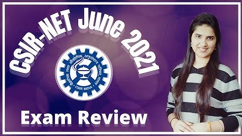 CSIR NET June 2021 Exam Review| CSIR NET 2022 Exam Review|CSIR NET 2022 chemistry paper analysis