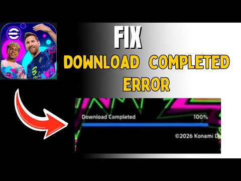Fix eFootball 2027 Stuck on Download Completed Error