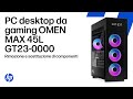 Rimuovi e sostituisci i pezzi | OMEN MAX 45L Gaming Desktop PC GT23-0000