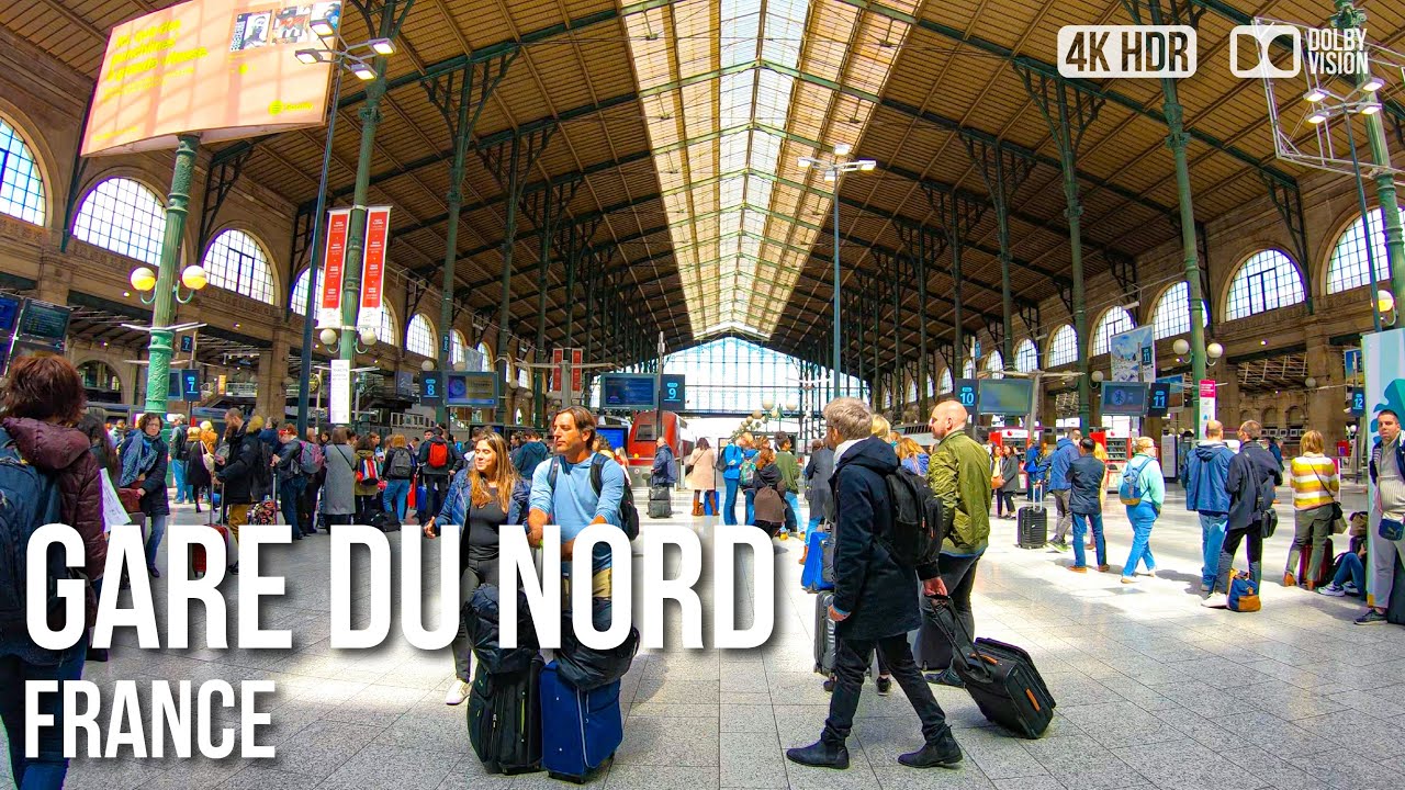 Gare du Nord Paris   Largest Trainstation in Europe    France 4K HDR Walking Tour