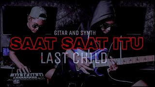 Download Lagu Last Child - Saat Saat Itu Gitar Cover Plus Synth MP3 Download Lagu Last Child - Saat Saat Itu Gitar Cover Plus Synth MP3