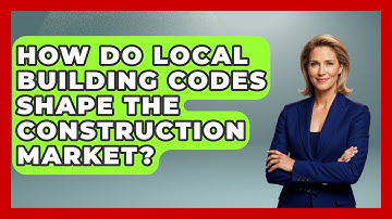 How Do Local Building Codes Shape The Construction Market? - Learn About Economics