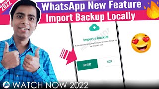 WhatsApp Import Chat Backup Locally 🔥🔥