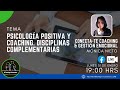 Psicología Positiva y Coaching  Disciplinas complementarias