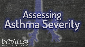 Assessing Severity of Asthma Exacerbation | Details