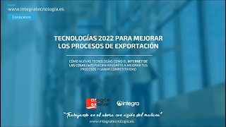 Tecnologías 2022 para mejorar los procesos de exportación | WEBINAR screenshot 5