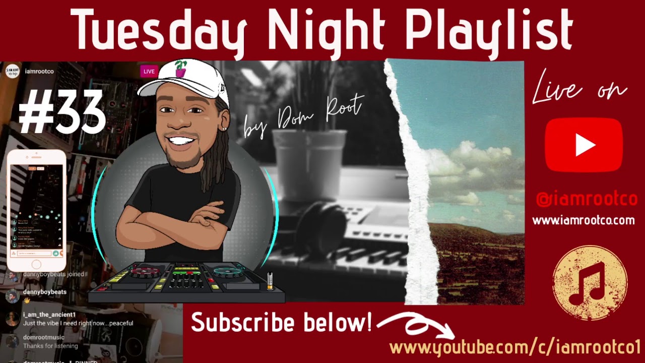 Tuesday Night Music Playlist #33 | Dom Root Music with some chill instrumentals.