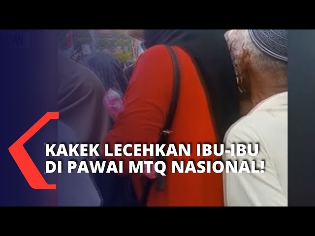 Seorang Kakek Asal Banjar Kalsel Lecehkan Ibu-ibu di Pawai MTQ Nasional class=