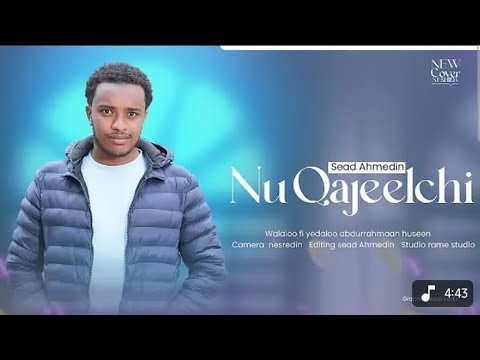Sead Ahmeddiin Nu Qajeelchii Nashiidaa Afaan Oromo Neshida Ethiopia Menzuma Seadahmedin