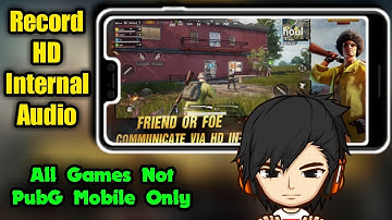 Record Internal Audio With HD  Gameplay On Android No Root | Pubg Mobile Tips And Tricks Hindi