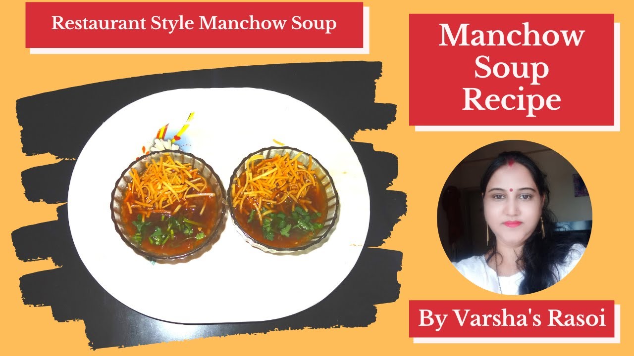 Manchow Soup || Restaurant Style Manchow Soup | How to make Manchow Soup at Home | By Varsha’s Rasoi | Varsha