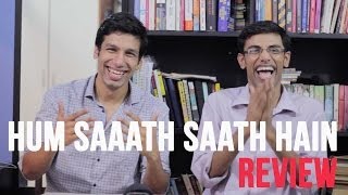 MOST VALUES EVER  Hum Saath Saath Hain Review