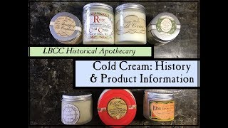 LBCC Historical Apothecary I Cold Cream History & Product Information