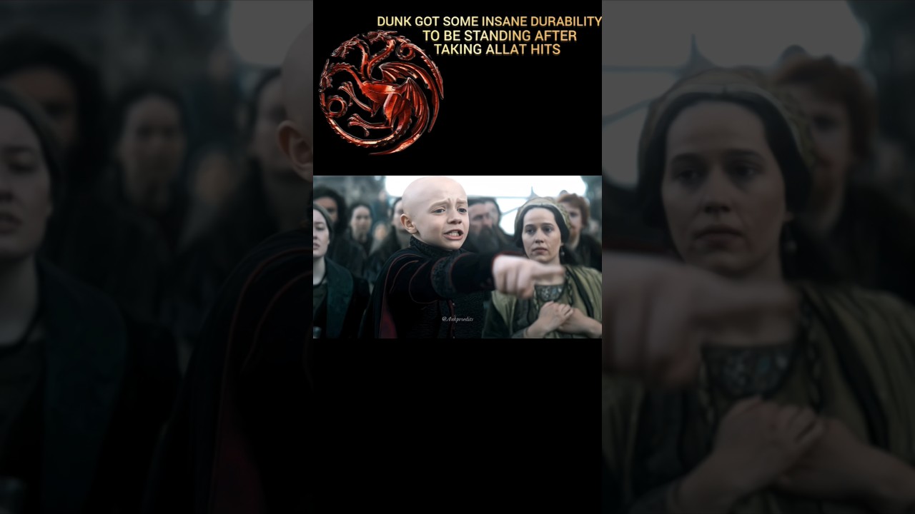 DUNK GOT SOME INSANE DURABILITY TO BE STANDING AFTER TAKING 👑🐉🔥#shorts #aknightofthesevenkingdoms