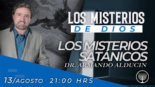 'Los Misterios Satánicos' Los Misterios de Dios  Dr. Armando Alducin