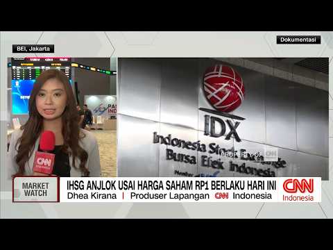 Pergerakan IHSG Usai Harga Saham Rp1 Berlaku Hari Ini