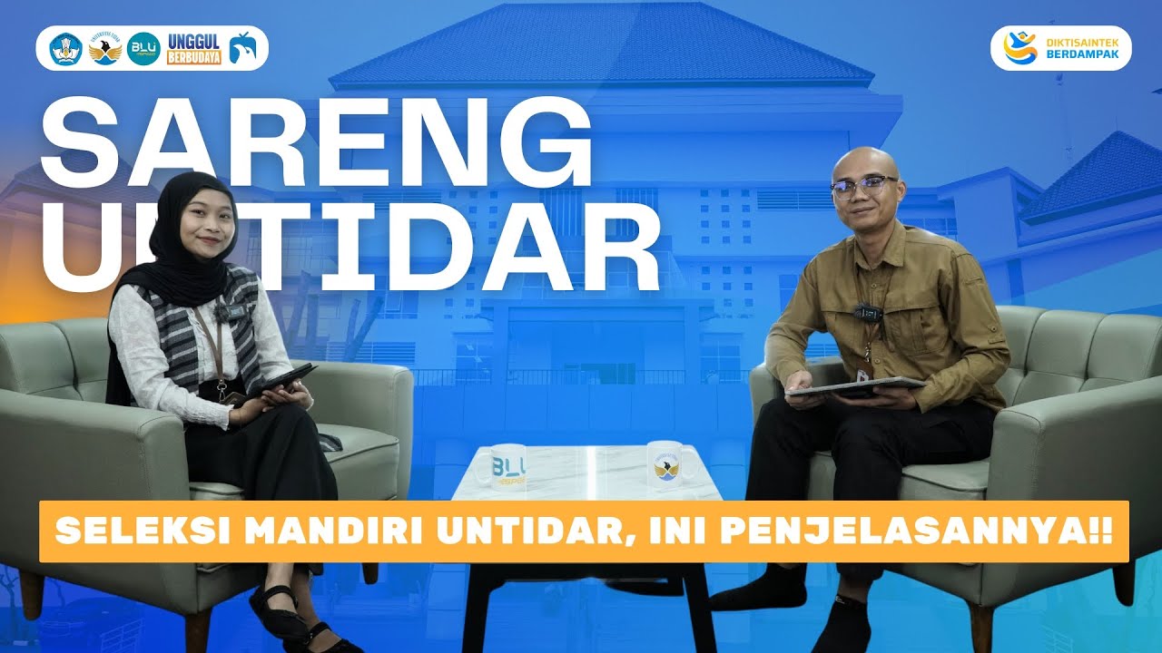SELEKSI MANDIRI UNTIDAR, INI PENJELASANNYA!! || SARENG UNTIDAR
