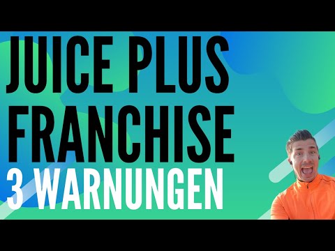 Juice Plus Franchise Erfahrung - 3 Warnungen an Franchise Partner
