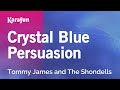 Karaoke Crystal Blue Persuasion - Tommy James and The Shondells * Download MP3