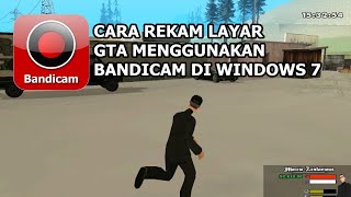 Cara Merekam Layar Gta Menggunakan Bandicam Di Windows 7