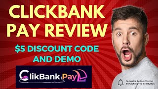 ClickBank Pay Review | $5 Discount Code, OTO's, DEMO