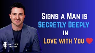 💖 What Happens When a Man Has Deep Feelings for You | Matthew Hussey