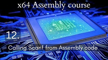 x64 Assembly course: 12. Calling Scanf from Assembly code