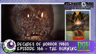 Review of THE BURNING (1981) – Episode 166 – Decades of Horror 1980s